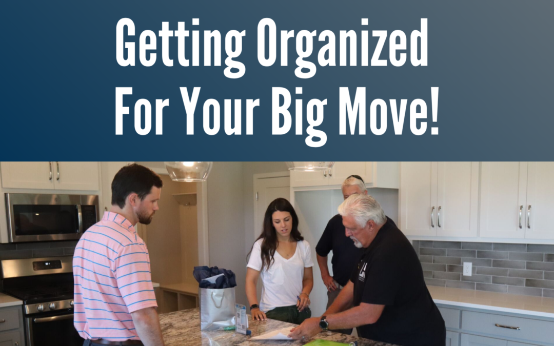 Getting Organized For Your Big Move!