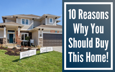 10 Reasons Why You Should Buy This Home
