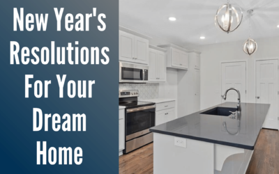 New Year’s Resolutions for Your Dream Home